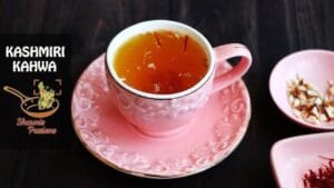 Kashmiri kahwa Food of Kashmir